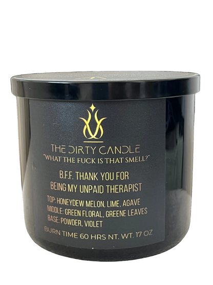 B.F.F THANK YOU FOR BEING MY UNPAID THERAPIST